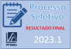 Resultado Final do Processo Seletivo 2023.1